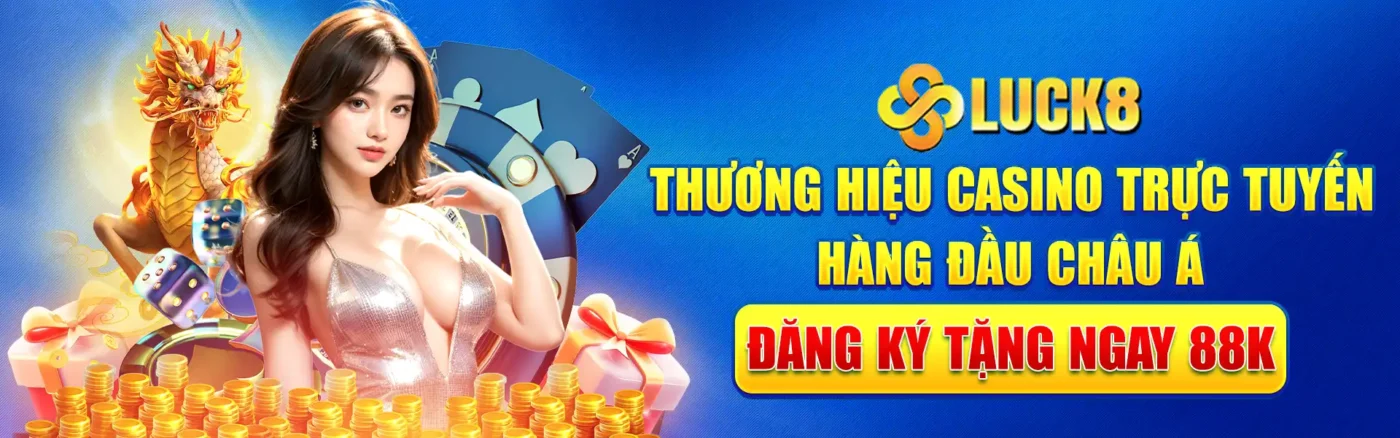 Luck8 ⚜️ Link Trang Chủ Luck8.com Chính Thức ✔️ Đăng Ký +88K 30 luck8 uy tín không